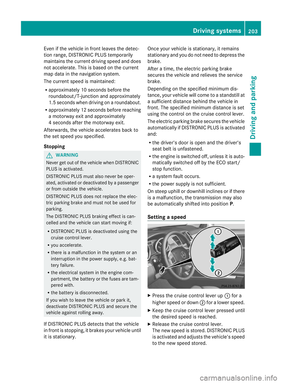 MERCEDES-BENZ GL SUV 2012 Owners Manual Even if the vehicl
einfront leaves th edetec-
tion range ,DIST RONICP LUSt emporarily
maintains the curren tdriving spee dand does
not accelerate. This is base donthe current
map data in the navigatio MERCEDES-BENZ GL SUV 2012 Owners Manual Even if the vehicl
einfront leaves th edetec-
tion range ,DIST RONICP LUSt emporarily
maintains the curren tdriving spee dand does
not accelerate. This is base donthe current
map data in the navigatio