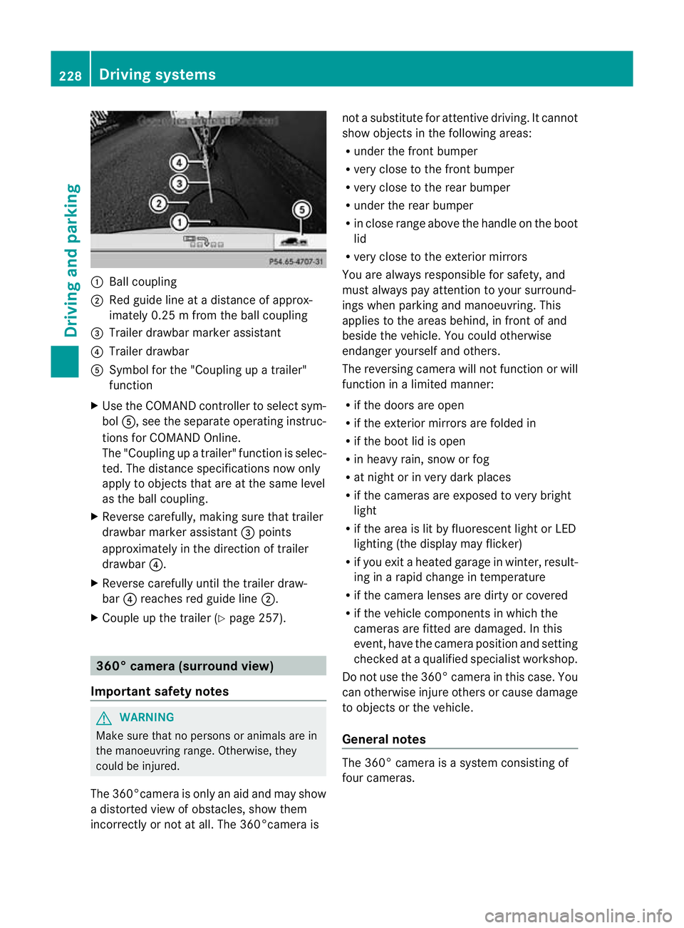 MERCEDES-BENZ GL SUV 2012 Owners Manual :
Ballcoupling
; Red guid elineatad istance of approx-
imately 0.25 mfromt he ball coupling
= Trailer drawbar marker assistant
? Trailer drawbar
A Symbol for the "Coupling up atrailer"
functi MERCEDES-BENZ GL SUV 2012 Owners Manual :
Ballcoupling
; Red guid elineatad istance of approx-
imately 0.25 mfromt he ball coupling
= Trailer drawbar marker assistant
? Trailer drawbar
A Symbol for the "Coupling up atrailer"
functi