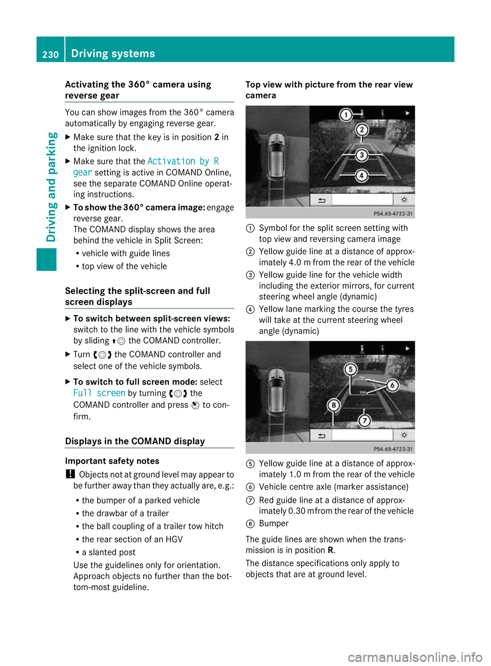 MERCEDES-BENZ GL SUV 2012 Owners Manual Activating th
e360° camera using
revers egear You can show images from th
e360°c amera
automatically by engagin grevers egear.
X Mak esuret hat the key is in position 2in
th ei gnition lock.
X Mak e MERCEDES-BENZ GL SUV 2012 Owners Manual Activating th
e360° camera using
revers egear You can show images from th
e360°c amera
automatically by engagin grevers egear.
X Mak esuret hat the key is in position 2in
th ei gnition lock.
X Mak e