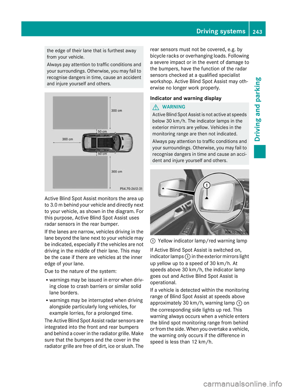 MERCEDES-BENZ GL SUV 2012 Owners Manual the edge of their lane tha
tisfurthest away
from your vehicle.
Always pay attention to traffic conditions and
your surroundings. Otherwise, you may fail to
recognise dangers in time, cause an accident MERCEDES-BENZ GL SUV 2012 Owners Manual the edge of their lane tha
tisfurthest away
from your vehicle.
Always pay attention to traffic conditions and
your surroundings. Otherwise, you may fail to
recognise dangers in time, cause an accident