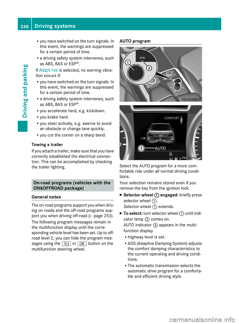 MERCEDES-BENZ GL SUV 2012 Owners Manual R
you have switched on the tur nsignals. In
this event ,the warnings are suppressed
for acertai nperio doft ime.
R ad riving safety syst em intervenes, such
as ABS, BAS or ESP ®
.
If Adaptive is sele MERCEDES-BENZ GL SUV 2012 Owners Manual R
you have switched on the tur nsignals. In
this event ,the warnings are suppressed
for acertai nperio doft ime.
R ad riving safety syst em intervenes, such
as ABS, BAS or ESP ®
.
If Adaptive is sele