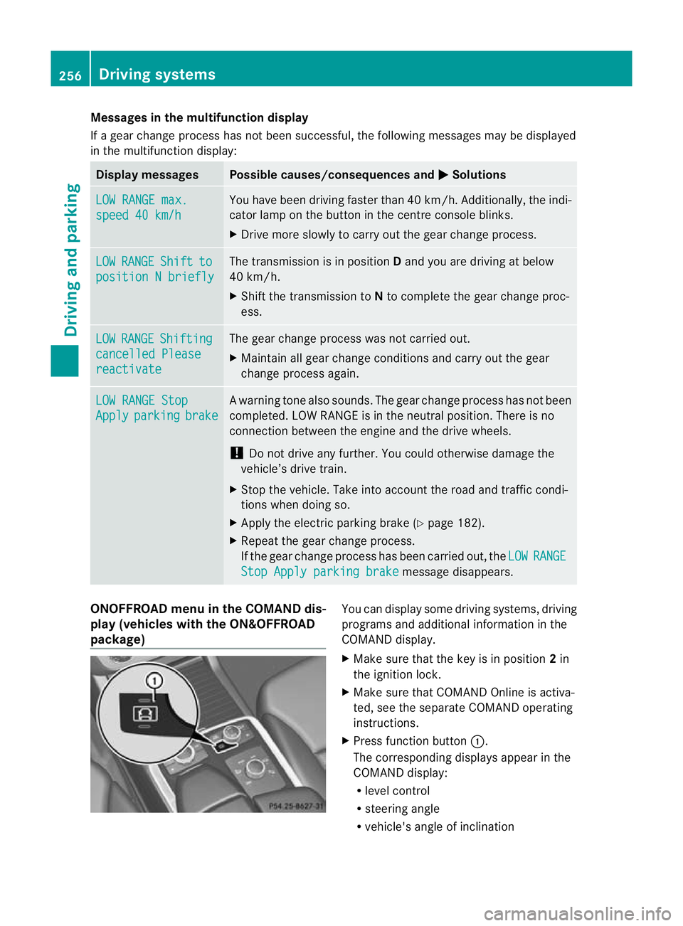 MERCEDES-BENZ GL SUV 2012 Owners Manual Mes
sages in the multifunction display
If ag ear change process has not been successful, the following messages may be displayed
in the multifunction display: Display messages Possibl
ecauses/ consequ MERCEDES-BENZ GL SUV 2012 Owners Manual Mes
sages in the multifunction display
If ag ear change process has not been successful, the following messages may be displayed
in the multifunction display: Display messages Possibl
ecauses/ consequ