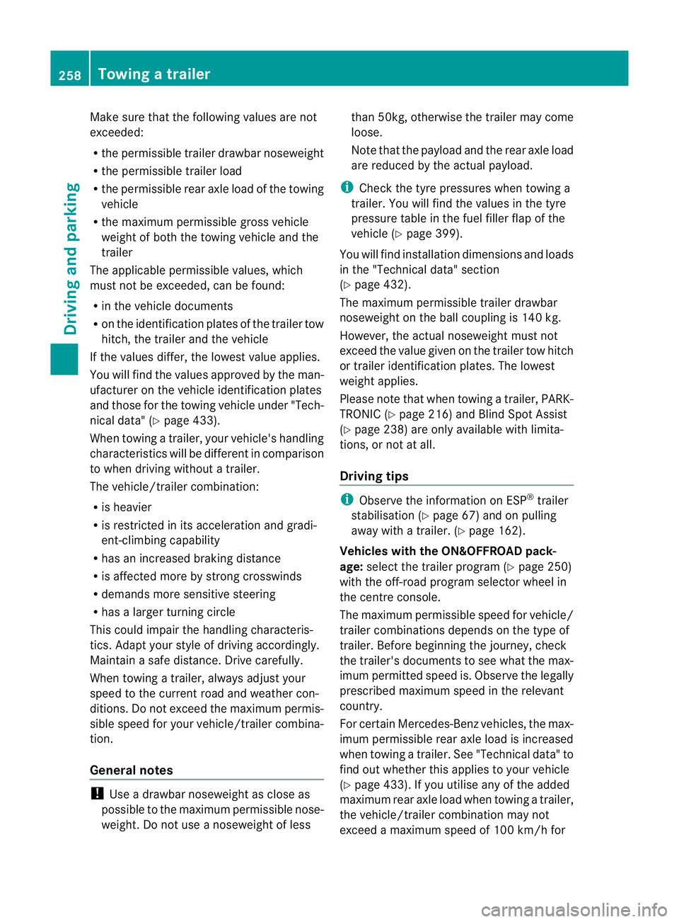MERCEDES-BENZ GL SUV 2012 Owners Manual Make sur
ethat the followin gvalues are not
exceeded:
R the permissible trailer drawba rnoseweight
R the permissible trailer load
R the permissible rea raxle load of the towing
vehicle
R the maximum p MERCEDES-BENZ GL SUV 2012 Owners Manual Make sur
ethat the followin gvalues are not
exceeded:
R the permissible trailer drawba rnoseweight
R the permissible trailer load
R the permissible rea raxle load of the towing
vehicle
R the maximum p
