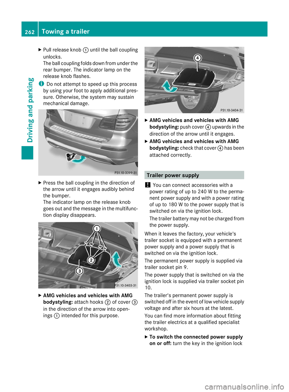 MERCEDES-BENZ GL SUV 2012 Owners Manual X
Pull release knob :until the ball coupling
unloc ks.
The ball coupling folds down from under the
rea rbumper. The indicator lamp on the
release knob flashes.
i Do not attempt to spee dupthis process MERCEDES-BENZ GL SUV 2012 Owners Manual X
Pull release knob :until the ball coupling
unloc ks.
The ball coupling folds down from under the
rea rbumper. The indicator lamp on the
release knob flashes.
i Do not attempt to spee dupthis process