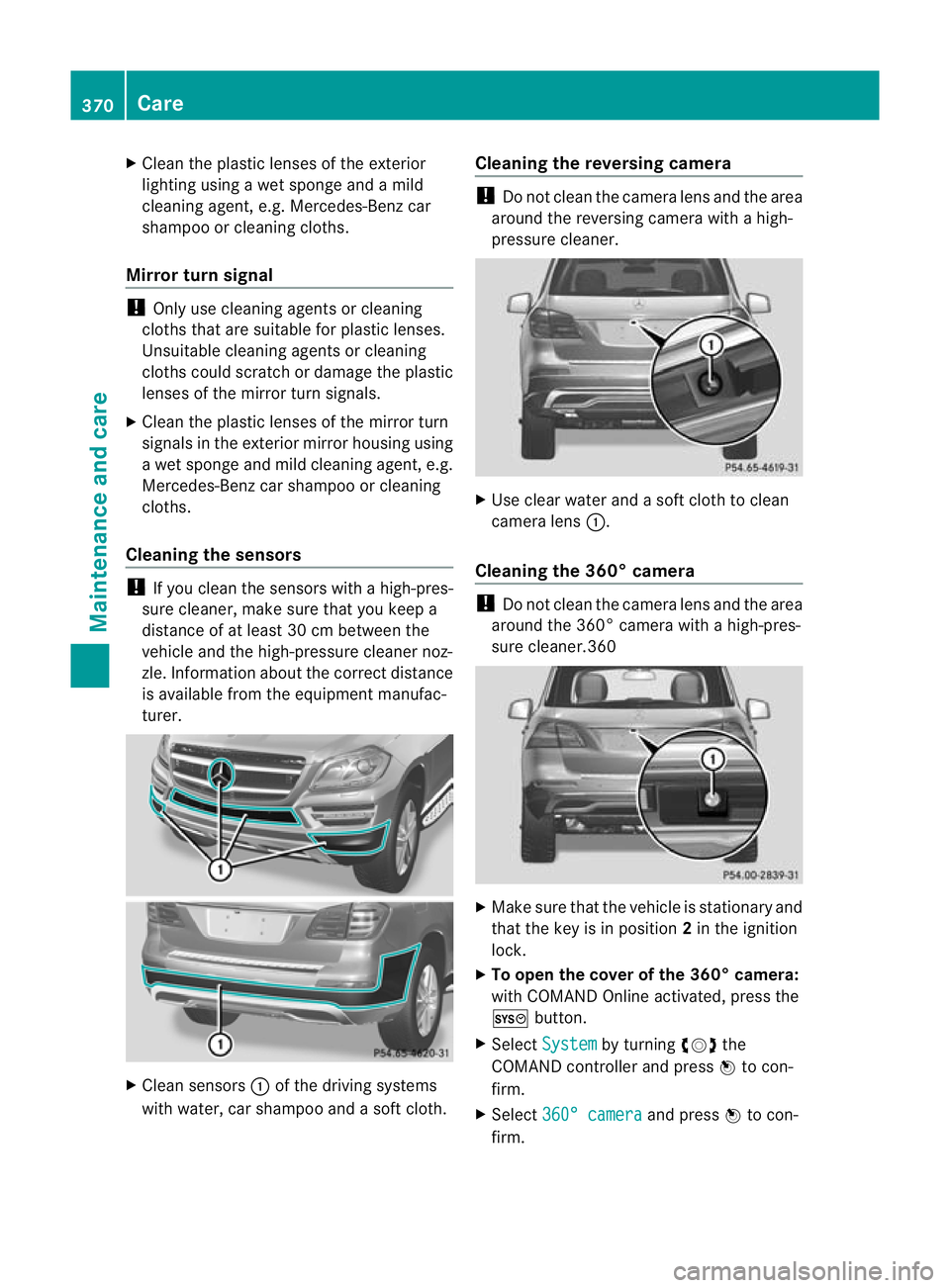 MERCEDES-BENZ GL SUV 2012 Owners Manual X
Clean the plastic lenses of the exterior
lighting using awet sponge and amild
cleanin gagent, e.g. Mercedes-Ben zcar
shampoo or cleanin gcloths.
Mirror turn signal !
Only use cleanin gagents or clea MERCEDES-BENZ GL SUV 2012 Owners Manual X
Clean the plastic lenses of the exterior
lighting using awet sponge and amild
cleanin gagent, e.g. Mercedes-Ben zcar
shampoo or cleanin gcloths.
Mirror turn signal !
Only use cleanin gagents or clea