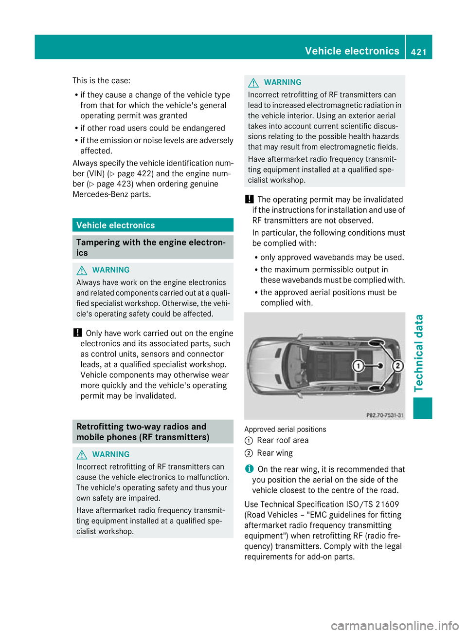 MERCEDES-BENZ GL SUV 2012  Owners Manual This is the case:
R
if they cause achange of the vehicle type
from that for whic hthe vehicle' sgeneral
operating permit was gran ted
R if other road users could be endangered
R if the emission or