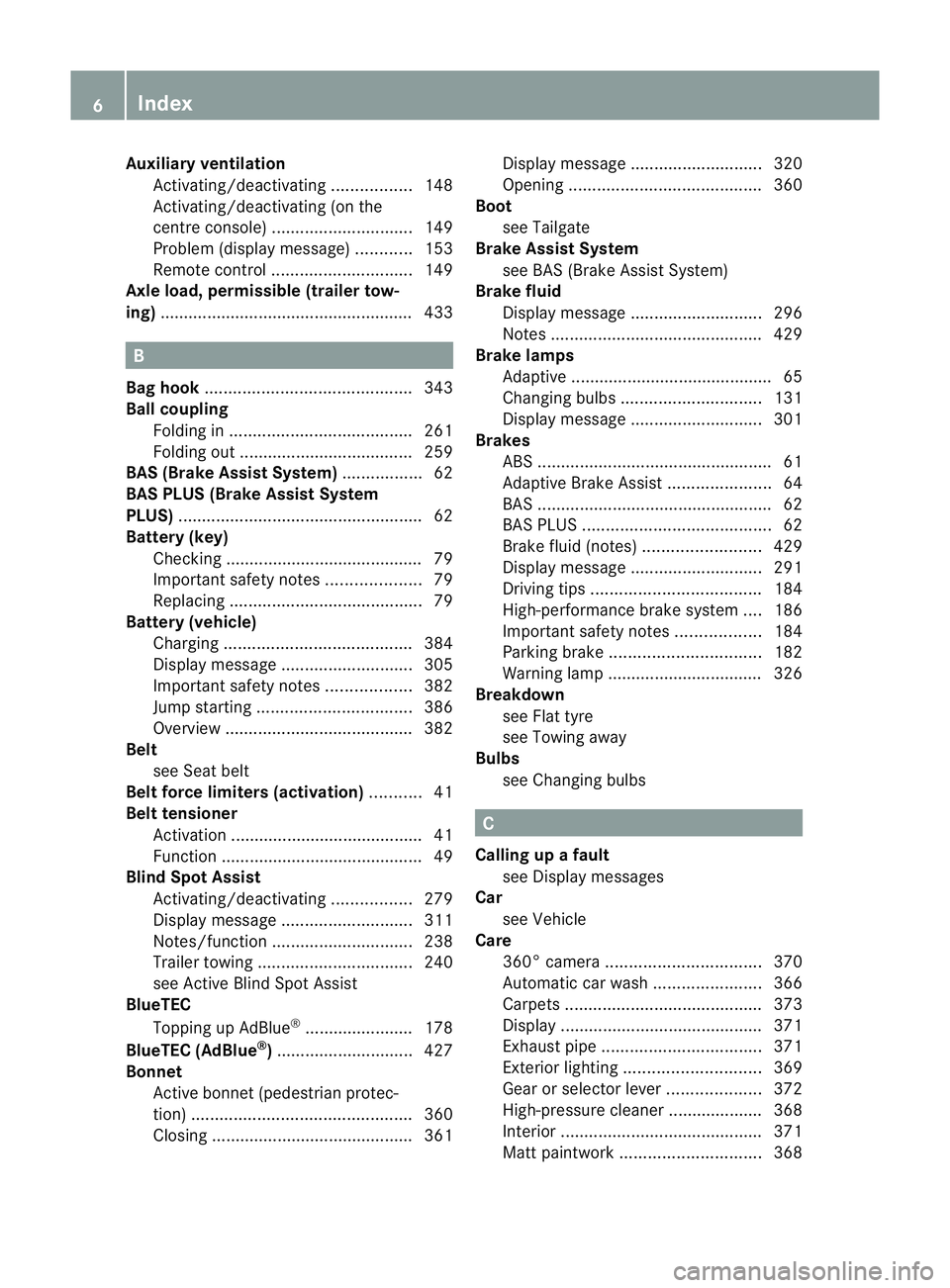 MERCEDES-BENZ GL SUV 2012 Owners Manual Auxiliar
yventila tion
Activating/deac tivating ................. 148
Activating/deactivating (o nthe
centr econsole) .............................. 149
Pro blem (display message) ............153
Remo MERCEDES-BENZ GL SUV 2012 Owners Manual Auxiliar
yventila tion
Activating/deac tivating ................. 148
Activating/deactivating (o nthe
centr econsole) .............................. 149
Pro blem (display message) ............153
Remo