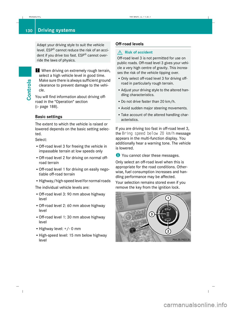 MERCEDES-BENZ GL SUV 2009 Owners Manual Adapt your driving style to suit the vehicle
level. ESP ®
cannot reduce the risk of an acci-
dent if you drive too fast. ESP ®
cannot over-
ride the laws of physics.
! When driving on extremely roug MERCEDES-BENZ GL SUV 2009 Owners Manual Adapt your driving style to suit the vehicle
level. ESP ®
cannot reduce the risk of an acci-
dent if you drive too fast. ESP ®
cannot over-
ride the laws of physics.
! When driving on extremely roug