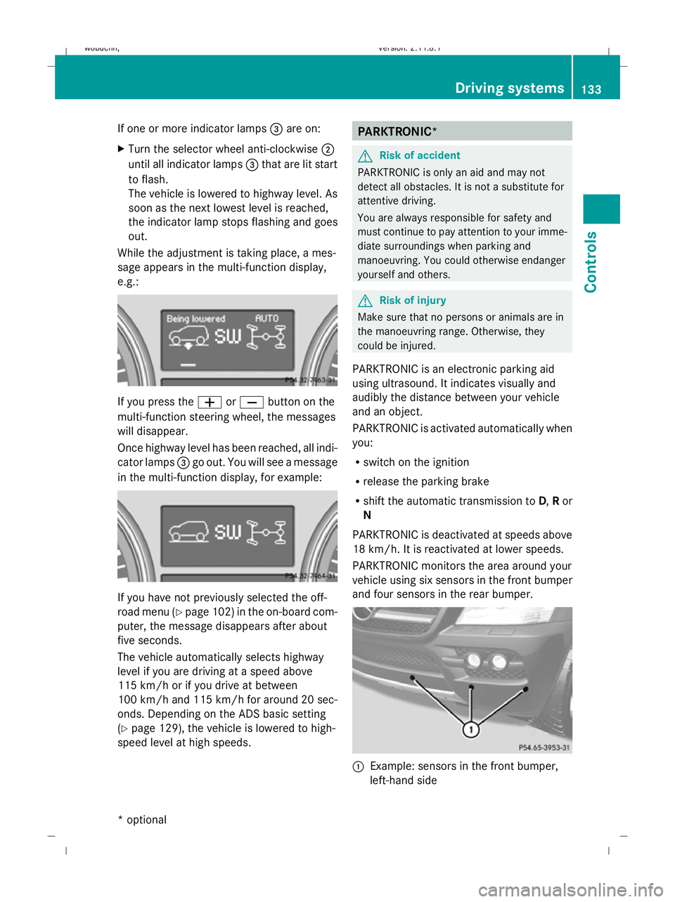 MERCEDES-BENZ GL SUV 2009 Owners Manual If one or more indicator lamps
=are on:
X Turn the selector wheel anti-clockwise ;
until all indicator lamps =that are lit start
to flash.
The vehicle is lowered to highway level. As
soon as the next MERCEDES-BENZ GL SUV 2009 Owners Manual If one or more indicator lamps
=are on:
X Turn the selector wheel anti-clockwise ;
until all indicator lamps =that are lit start
to flash.
The vehicle is lowered to highway level. As
soon as the next