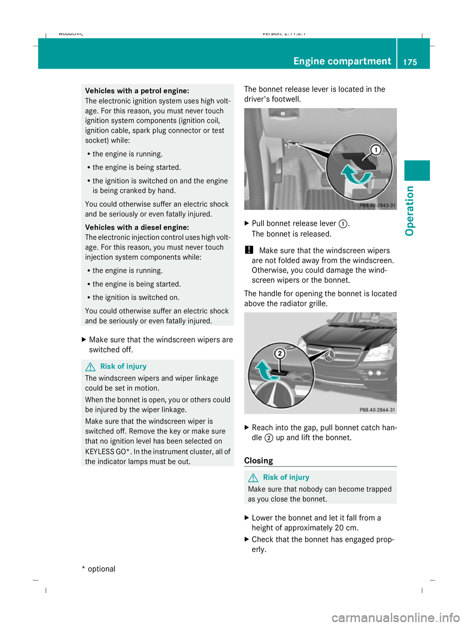 MERCEDES-BENZ GL SUV 2009 Owners Manual Vehicles with a petrol engine:
The electronic ignition system uses high volt-
age. For this reason, you must never touch
ignition system components (ignition coil,
ignition cable, spark plug connector MERCEDES-BENZ GL SUV 2009 Owners Manual Vehicles with a petrol engine:
The electronic ignition system uses high volt-
age. For this reason, you must never touch
ignition system components (ignition coil,
ignition cable, spark plug connector