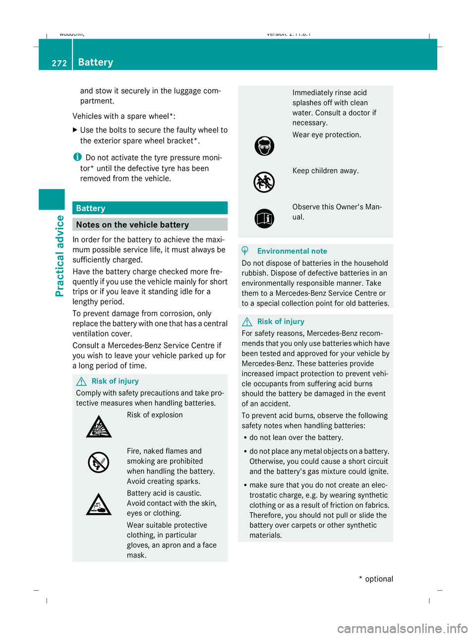 MERCEDES-BENZ GL SUV 2009  Owners Manual and stow it securely in the luggage com-
partment.
Vehicles with a spare wheel*:
X Use the bolts to secure the faulty wheel to
the exterior spare wheel bracket*.
i Do not activate the tyre pressure mo