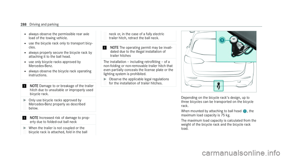 MERCEDES-BENZ GLA SUV 2022  Owners Manual �=
�a�l�w �a�y�s� �o�b�s�e�r�v�e� �t�h�e� �p�e�r�m�i�s�s�i�b�l�e� �r�e�a�r� �a�x�l�e
�l�o�a�d� �o�f� �t�h�e� �t�o�w�i�n�g� �v�e�h�i�c�l�e�.
�= �u�s�e� �t�h�e� �b�i�c�y�c�l�e� �r�a�c�k� �o�n�l�y� �t�o�