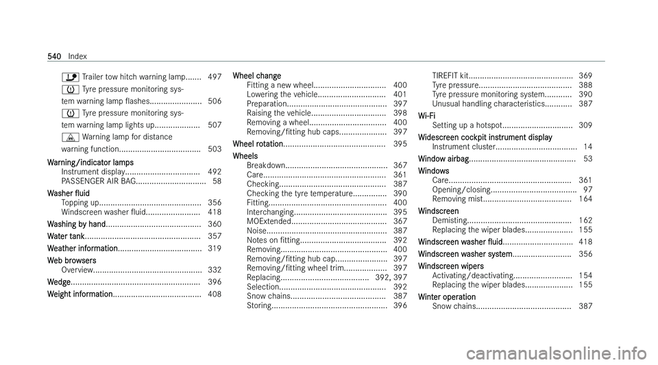 MERCEDES-BENZ GLA SUV 2022  Owners Manual �ï� �T�r�a�i�l�e�r� �t�o�w� �h�i�t�c�h� �w�a�r�n�i�n�g� �l�a�m�p�.�.�.�.�.�.�. �4�9�7
�w� �T�y�r�e� �p�r�e�s�s�u�r�e� �m�o�n�i�t�o�r�i�n�g� �s�y�s�-
�t�e�m� �w�a�r�n�i�n�g� �l�a�m�p�  O�a�s�h�e�s�.�