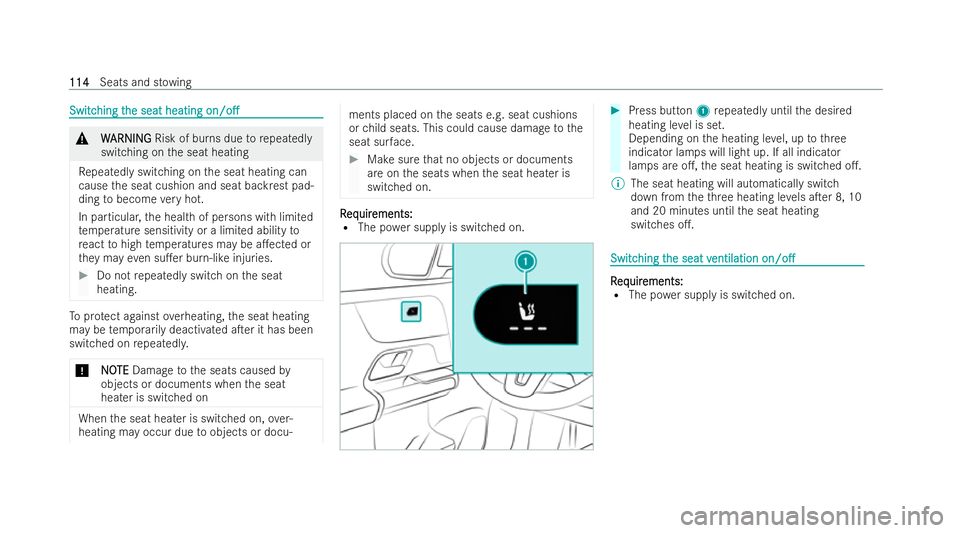 MERCEDES-BENZ GLA SUV 2020  Owners Manual Switc
Switc
hing t
hing t he seat heating
he seat heating on/o.
on/o. &
W
WARNING
ARNING Risk of bu rns due torepeatedly
switching on the seat heating
Re peatedly switching on the seat heating can
c