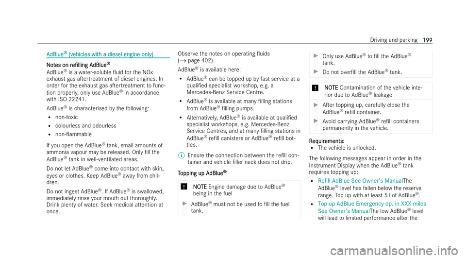 MERCEDES-BENZ GLA SUV 2020  Owners Manual A
A
dBlue
dBlue ®
®
(v
(vehicles wit
ehicles wit h a diesel engine onl
h a diesel engine onl y)
y)N
No
ot
t es on
es on r
re/lling
e/lling A
AdBlue
dBlue ®
®
Ad Blue ®
is a water-soluble 0uid 