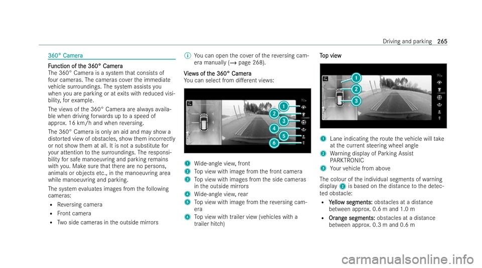 MERCEDES-BENZ GLA SUV 2020  Owners Manual 360° Camera
360° Camera
F
F
unction of t
unction of t he 360° Camera
he 360° Camera
The 360° Camera is a system that consists of
fo ur cameras. The cameras co verth e immediate
ve hicle sur round