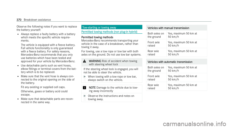 MERCEDES-BENZ GLA SUV 2020  Owners Manual Obser
vethefo llowing no tes if youwa nttoreplace
th e battery yourself:
R Alwaysre place a faulty battery with a battery
which meets the speci/c vehicle requ ire-
ments.
The vehicle is equipped with