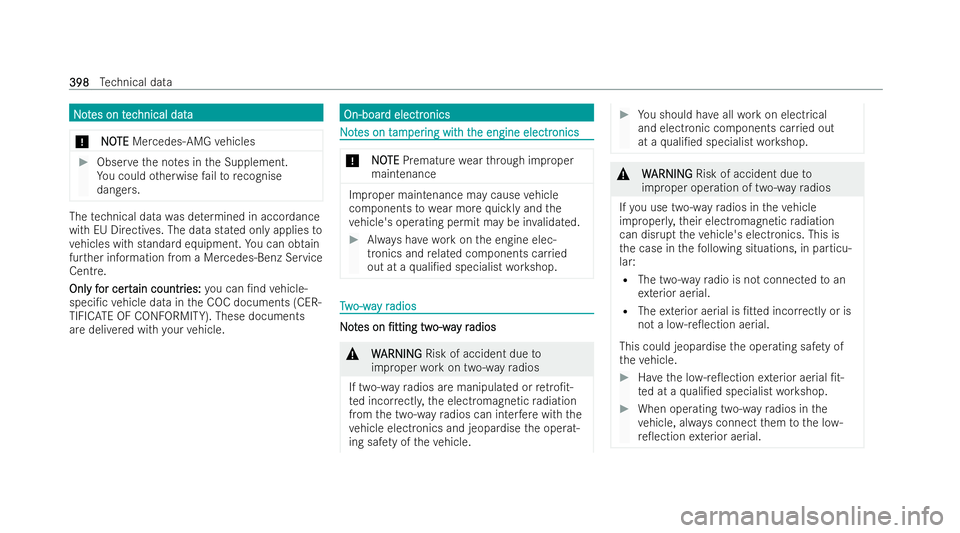 MERCEDES-BENZ GLA SUV 2020  Owners Manual N
N
o
ot
tes on t
es on t ec
echnical data
hnical data
* NO
NOTE
TEMercedes-AMG vehicles #
Obser vethe no tes in the Supplement.
Yo u could otherwise failto recognise
dangers. The
tech nical data was 