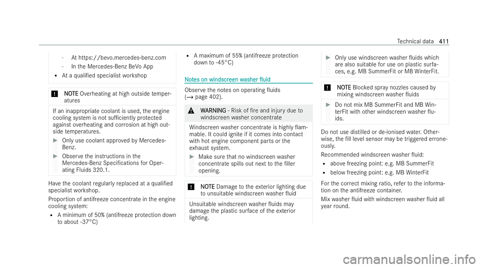 MERCEDES-BENZ GLA SUV 2020  Owners Manual -
Athttps://be vo.mercedes-benz.com
- Inthe Mercedes-Benz BeVo App
R Ataqu ali/ed specialist workshop *
N
NO OTE
TE Overheating at high outside tempe r-
atures If an inappropriate coolant is used,
th