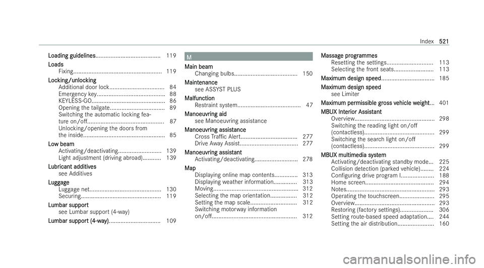 MERCEDES-BENZ GLA SUV 2020  Owners Manual Loading guidelines
Loading guidelines
....................................... 119
Loads
Loads
Fixing..................................................... 119
Loc
Loc king/unloc
king/unloc king
king
Ad