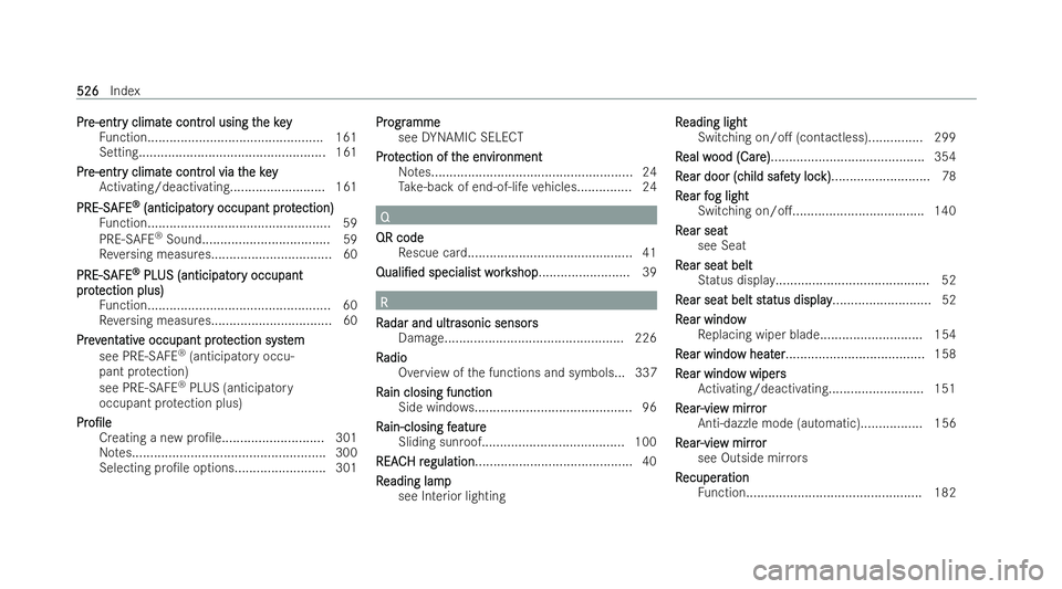 MERCEDES-BENZ GLA SUV 2020  Owners Manual Pr
Pr
e-entr
e-entr y climat
y climat e contr
e control using t
ol using t hekey
he key
Fu nction................................................ 161
Setting...........................................