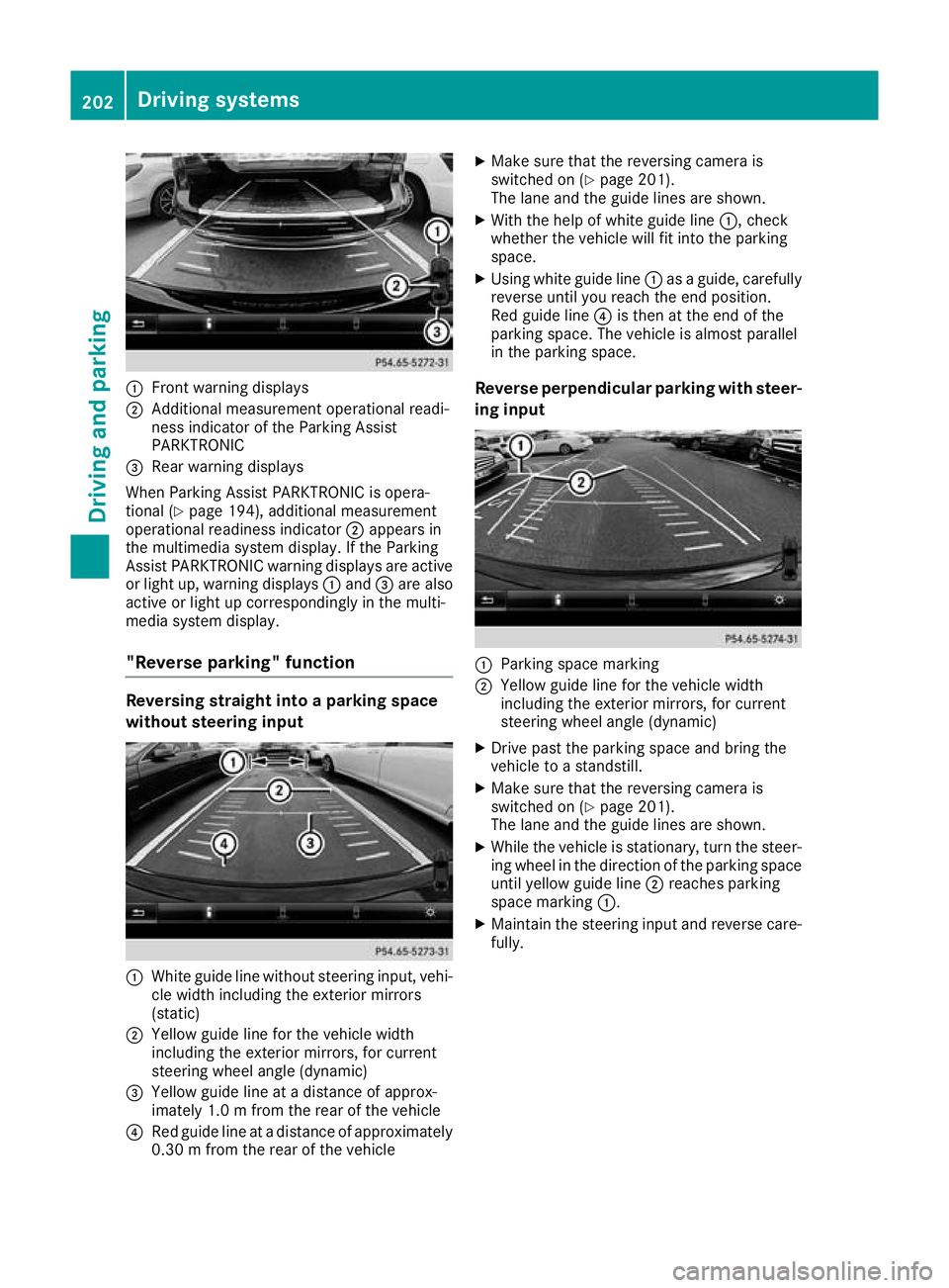 MERCEDES-BENZ GLA SUV 2017  Owners Manual :
Front warning displays
; Additional measurement operational readi-
ness indicator of the Parking Assist
PARKTRONIC
= Rear warning displays
When Parking Assist PARKTRONIC is opera-
tional (Y page 194