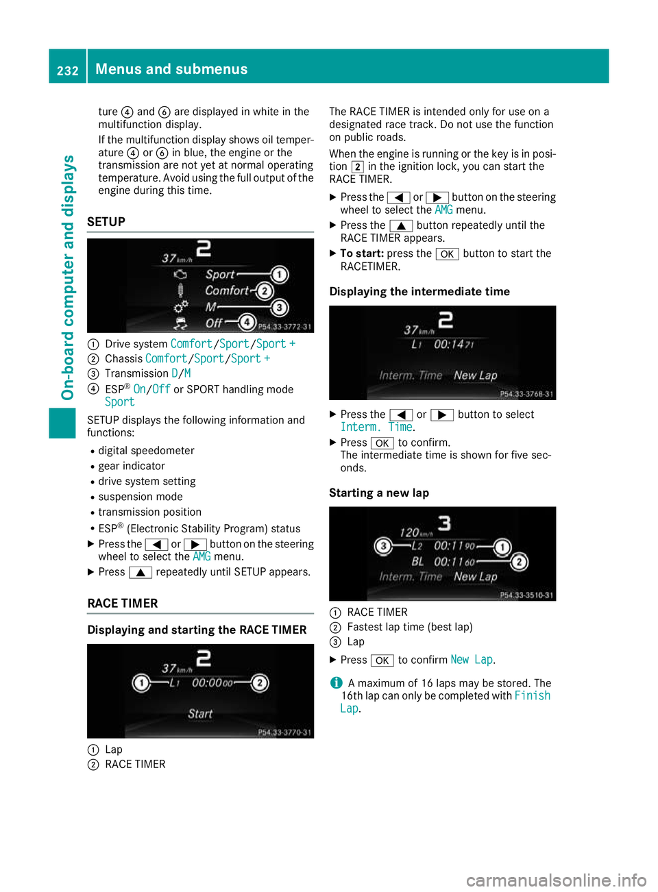 MERCEDES-BENZ GLA SUV 2017  Owners Manual ture
?and Bare displayed in white in the
multifunction display.
If the multifunction display shows oil temper- ature ?orB in blue, the engine or the
transmission are not yet at normal operating
temper