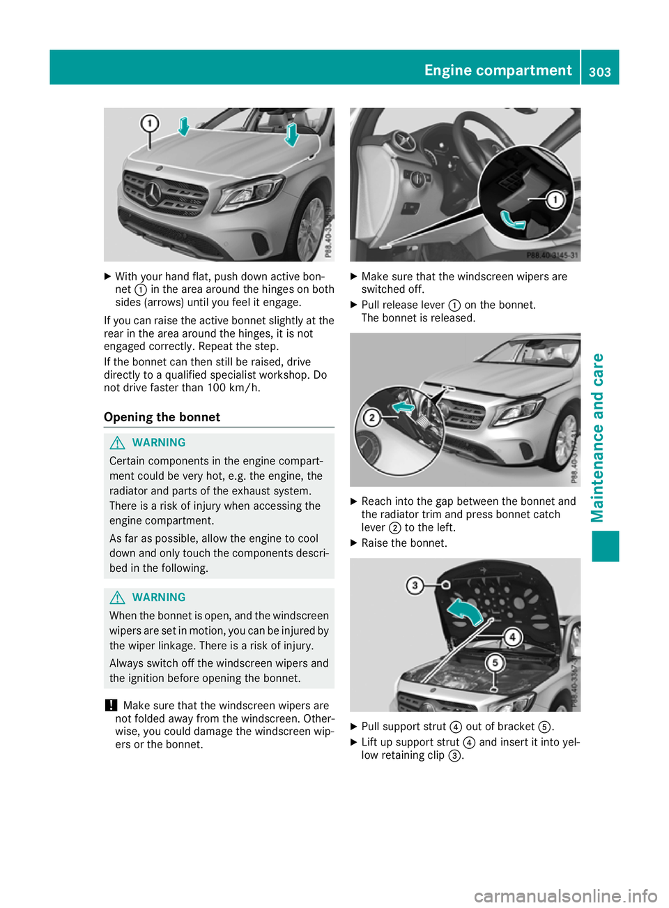 MERCEDES-BENZ GLA SUV 2017 Owners Manual X
With your hand flat, push down active bon-
net :in the area around the hinges on both
sides (arrows) until you feel it engage.
If you can raise the active bonnet slightly at the
rear in the area aro MERCEDES-BENZ GLA SUV 2017 Owners Manual X
With your hand flat, push down active bon-
net :in the area around the hinges on both
sides (arrows) until you feel it engage.
If you can raise the active bonnet slightly at the
rear in the area aro