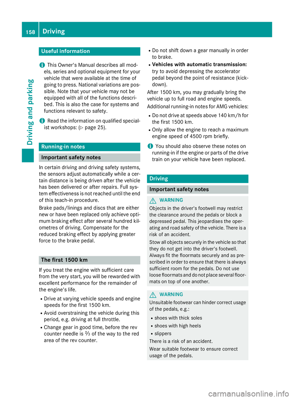 MERCEDES-BENZ GLA SUV 2013  Owners Manual Useful information
i This Owner's Manual describes all mod-
els, series and optional equipment for your
vehicle that were available at the time of
going to press. National variations are pos- sibl