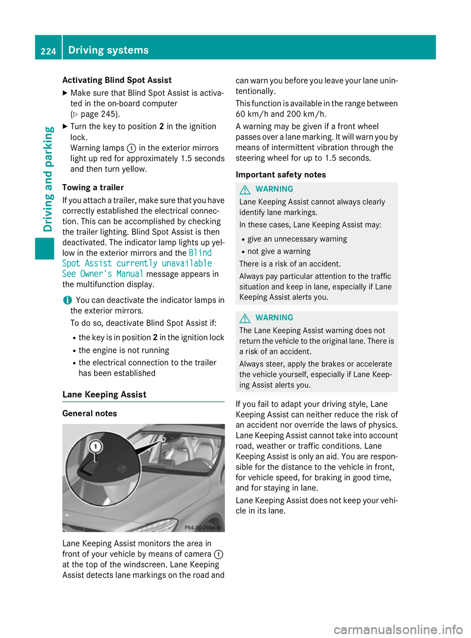 MERCEDES-BENZ GLA SUV 2013 Owners Manual Activating Blind Spot Assist
X Make sure that Blind Spot Assist is activa-
ted in the on-board computer
(Y page 245).
X Turn the key to position 2in the ignition
lock.
Warning lamps :in the exterior m MERCEDES-BENZ GLA SUV 2013 Owners Manual Activating Blind Spot Assist
X Make sure that Blind Spot Assist is activa-
ted in the on-board computer
(Y page 245).
X Turn the key to position 2in the ignition
lock.
Warning lamps :in the exterior m