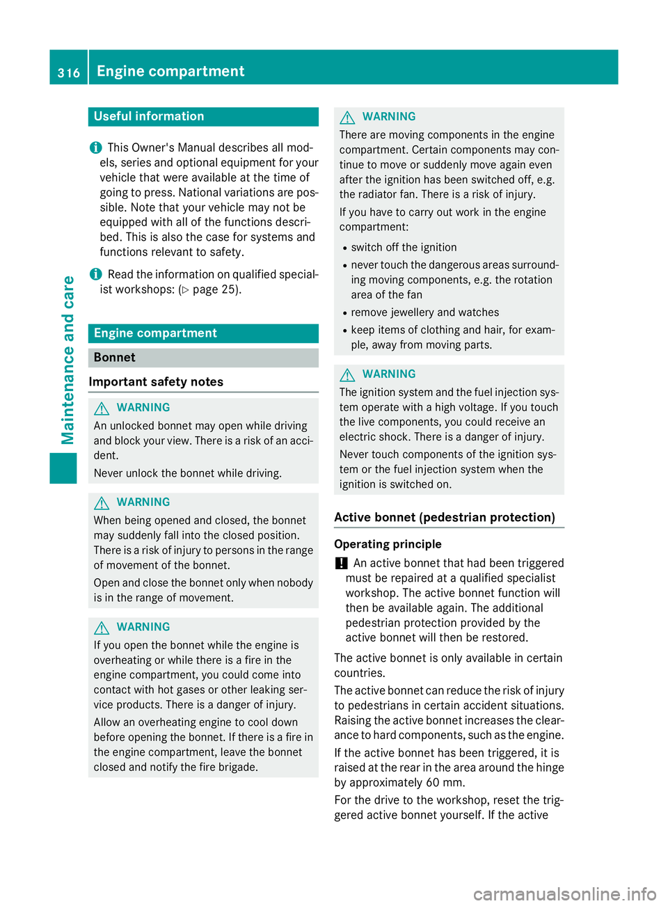 MERCEDES-BENZ GLA SUV 2013 Owners Manual Useful information
i This Owner's Manual describes all mod-
els, series and optional equipment for your
vehicle that were available at the time of
going to press. National variations are pos- sibl MERCEDES-BENZ GLA SUV 2013 Owners Manual Useful information
i This Owner's Manual describes all mod-
els, series and optional equipment for your
vehicle that were available at the time of
going to press. National variations are pos- sibl