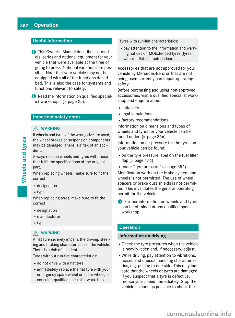 MERCEDES-BENZ GLA SUV 2013 Owners Manual Useful information
i This Owner's Manual describes all mod-
els, series and optional equipment for your
vehicle that were available at the time of
going to press. National variations are pos- sibl MERCEDES-BENZ GLA SUV 2013 Owners Manual Useful information
i This Owner's Manual describes all mod-
els, series and optional equipment for your
vehicle that were available at the time of
going to press. National variations are pos- sibl