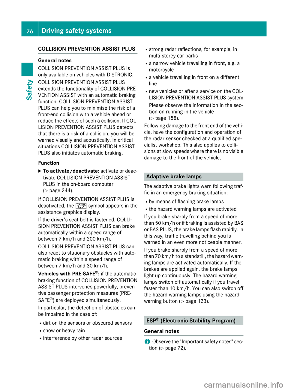 MERCEDES-BENZ GLA SUV 2013 Manual PDF COLLISION PREVENTION ASSIST PLUS
General notes
COLLISION PREVENTION ASSIST PLUS is
only available on vehicles with DISTRONIC.
COLLISION PREVENTION ASSIST PLUS
extends the functionality of COLLISION PR MERCEDES-BENZ GLA SUV 2013 Manual PDF COLLISION PREVENTION ASSIST PLUS
General notes
COLLISION PREVENTION ASSIST PLUS is
only available on vehicles with DISTRONIC.
COLLISION PREVENTION ASSIST PLUS
extends the functionality of COLLISION PR