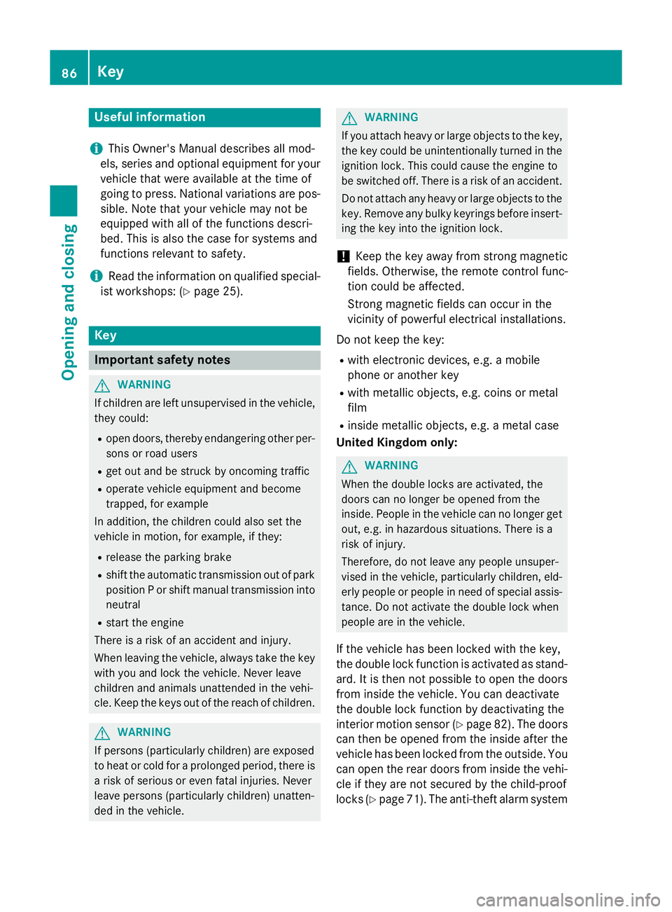 MERCEDES-BENZ GLA SUV 2013 Manual Online Useful information
i This Owner's Manual describes all mod-
els, series and optional equipment for your
vehicle that were available at the time of
going to press. National variations are pos- sibl