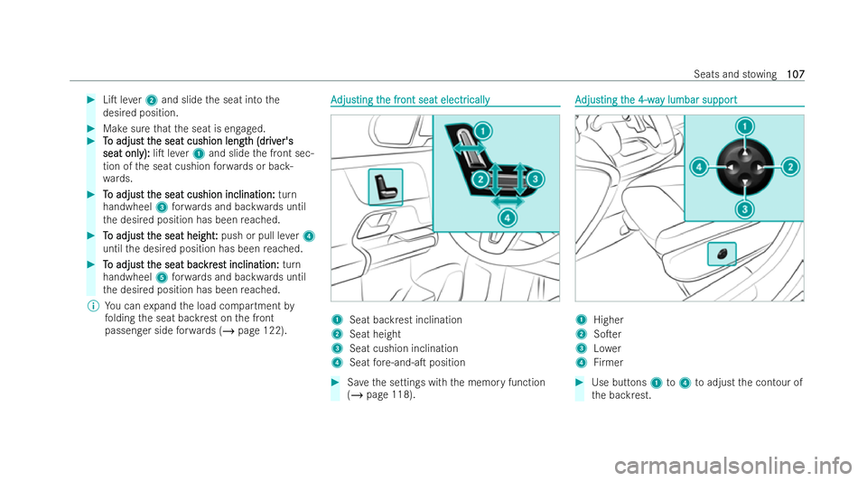 MERCEDES-BENZ GLB SUV 2021  Owners Manual #
LiT le ver2 and slide the seat into the
desired position. #
Make sure that the seat is engaged. #
T
To adjus
o adjust t t the seat cushion lengt
he seat cushion lengt h (dr
h (driv
iver's
er