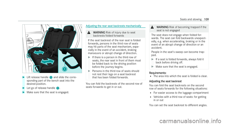 MERCEDES-BENZ GLB SUV 2021  Owners Manual #
LiT release handle 1and slide the cor re-
sponding part of the bench seat into the
desired position. #
Let go of release handle 1. #
Make sure that the seat is engaged. A
A
djus
djus ting t
ting t 