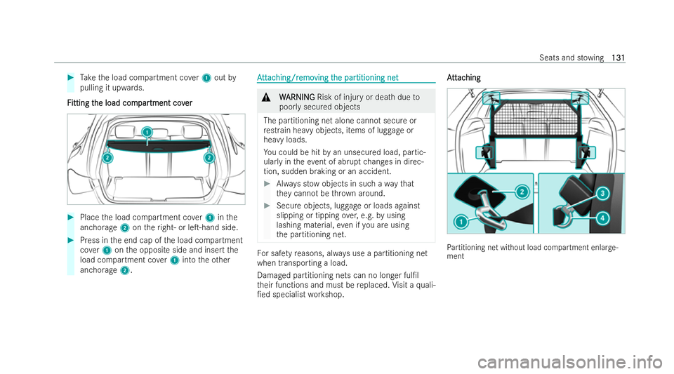 MERCEDES-BENZ GLB SUV 2021  Owners Manual #
Take the load compartment co ver1 out by
pulling it upwards.
F
F itting t
itting t he load com
he load com par
partment cov
tment cov er
er #
Place the load compartment co ver1 inthe
anchorage 2onth