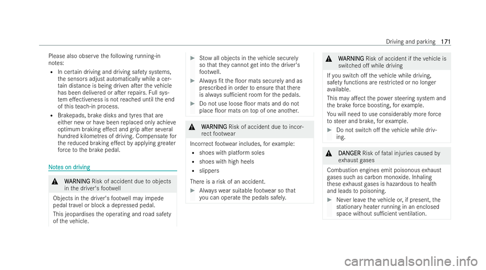 MERCEDES-BENZ GLB SUV 2021  Owners Manual Please also obser
vethefo llowing running-in
no tes:
R In cer tain driving and driving saf ety sy stems,
th e sensors adjust automatically while a cer-
ta in distance is being driven aTer theve hicle