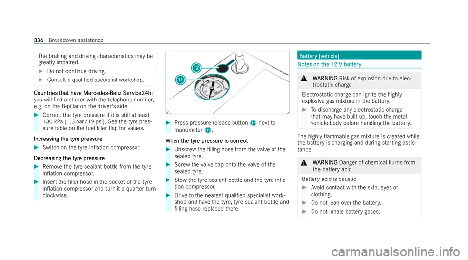 MERCEDES-BENZ GLB SUV 2021  Owners Manual The braking and driving
characteristics may be
gr eatly impaired. #
Do not continue driving. #
Consult a quali/ed specialist workshop. Countr
Countr
ies t
ies that hav
hat hav e Mer
e Mercedes-Benz S