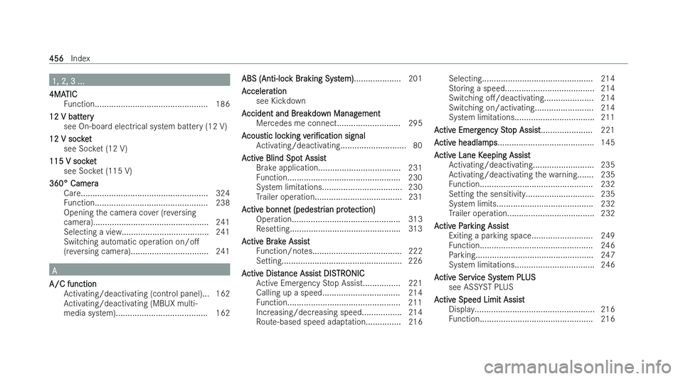 MERCEDES-BENZ GLB SUV 2021  Owners Manual 1, 2, 3 ...
1, 2, 3 ...
4MA
4MA TIC
TIC
Fu nction................................................ 186
12 V batt 12 V batt ery ery
see On-board electrical system bat tery (12 V)
12 V soc ket
12 V soc k