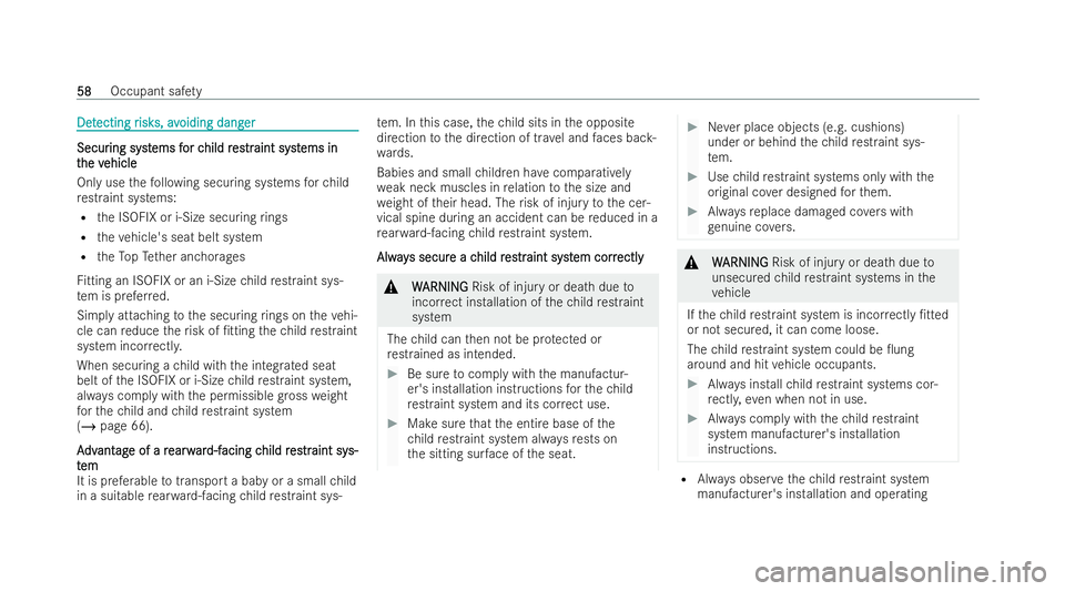 MERCEDES-BENZ GLB SUV 2021  Owners Manual Det
Det
ecting r
ecting r isk
isks,av
s, avoiding dangoiding dang er
er Secur Secur
ing syst ing syst ems f
ems for c
or child r
hild r es
estr traint syst
aint syst ems in
ems in
t
t he v
he v ehicle