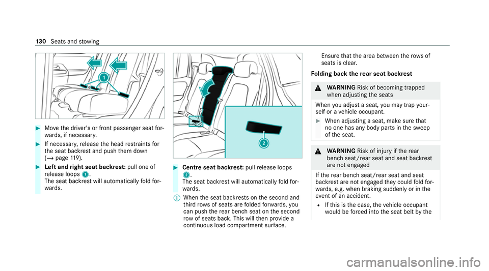 MERCEDES-BENZ GLB SUV 2019  Owners Manual #
Movethe driver's or front passenger seat for‐
wa rds, if necessar y. #
If necessar y,release the head restra ints for
th e seat backrest and push them down
(/ page 119). #
Left and right seat 