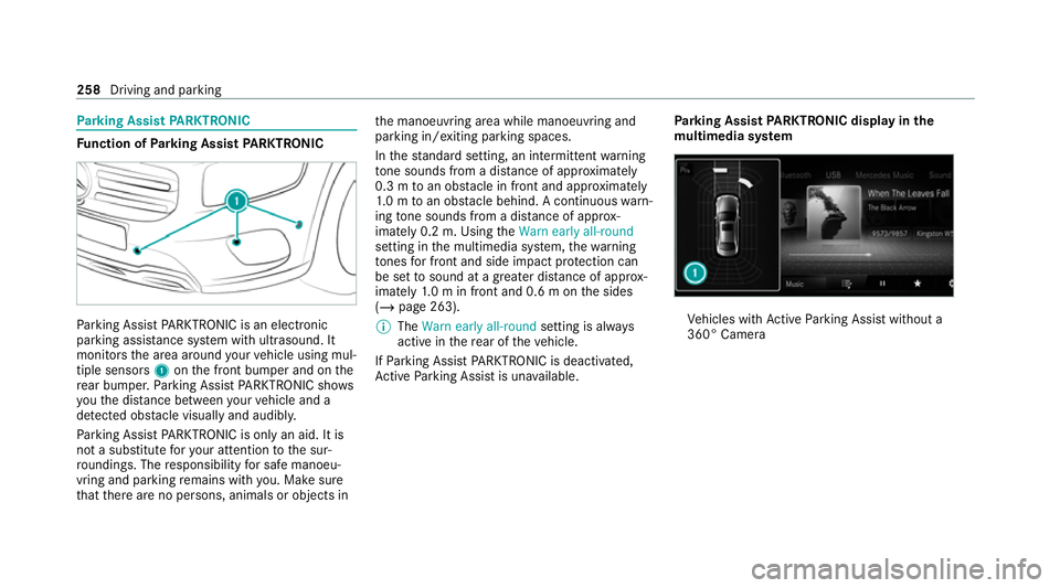 MERCEDES-BENZ GLB SUV 2019 Owners Manual Pa
rking Assist PARKTRONIC Fu
nction of Parking Assist PARKTRONIC Pa
rking Assist PARKTRONIC is an electronic
parking assi stance sy stem with ultrasound. It
monitors the area around your vehicle usin MERCEDES-BENZ GLB SUV 2019 Owners Manual Pa
rking Assist PARKTRONIC Fu
nction of Parking Assist PARKTRONIC Pa
rking Assist PARKTRONIC is an electronic
parking assi stance sy stem with ultrasound. It
monitors the area around your vehicle usin