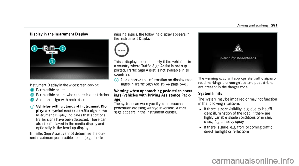 MERCEDES-BENZ GLB SUV 2019  Owners Manual Display in
the Instrument Display In
stru ment Display in the widescreen cockpit
1 Perm issible speed
2 Perm issible speed when there is a restriction
3 Additional sign with restriction
% Ve
hicles wi