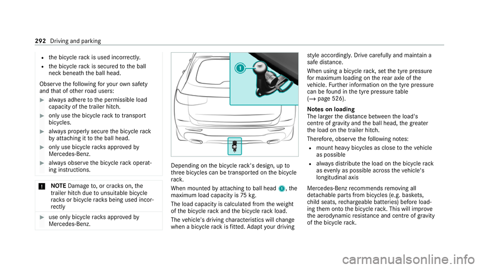 MERCEDES-BENZ GLB SUV 2019  Owners Manual R
the bicycle rack is used incor rectly.
R the bicycle rack is secured tothe ball
neck beneath the ball head.
Obser vethefo llowing foryo ur ow n sa fety
and that of other road users: #
always adhere 