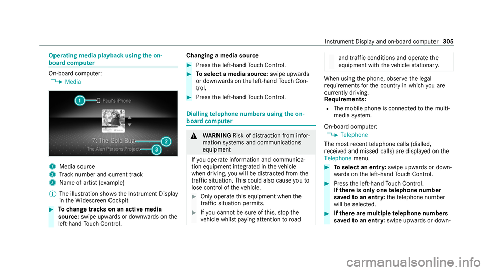 MERCEDES-BENZ GLB SUV 2019  Owners Manual Operating media playback using
the on-
board compu ter On-board computer:
4 Media 1
Media source
2 Track number and cur rent track
3 Name of artist (e xamp le)
% The illustration sho wsthe Instrument 