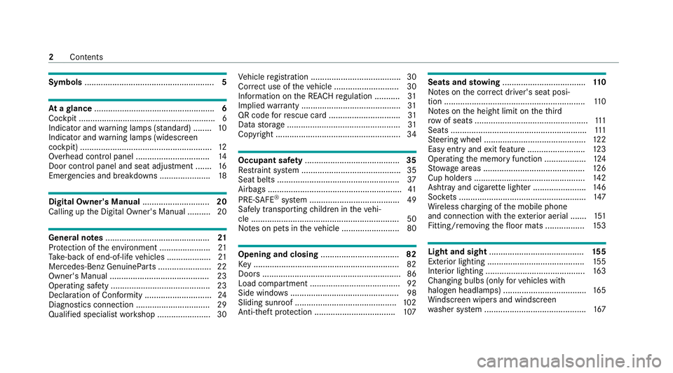 MERCEDES-BENZ GLB SUV 2019 Owners Manual Symbols
........................................................ 5At
agl ance .................................................... 6
Cockpit ........................................................... MERCEDES-BENZ GLB SUV 2019 Owners Manual Symbols
........................................................ 5At
agl ance .................................................... 6
Cockpit ...........................................................