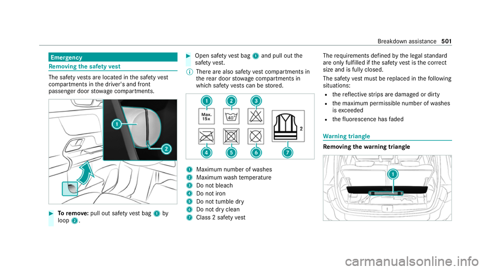MERCEDES-BENZ GLB SUV 2019 Owners Manual Emer
gency Re
moving the saf etyve st The saf
etyve sts are located in the saf etyve st
compa rtments in the driver's and front
passenger door stowage compartments. #
Toremo ve:pull out sa fety ve MERCEDES-BENZ GLB SUV 2019 Owners Manual Emer
gency Re
moving the saf etyve st The saf
etyve sts are located in the saf etyve st
compa rtments in the driver's and front
passenger door stowage compartments. #
Toremo ve:pull out sa fety ve