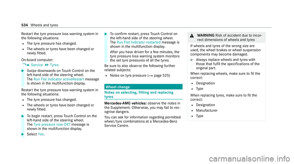 MERCEDES-BENZ GLB SUV 2019  Owners Manual Re
start the tyre pressure loss warning sy stem in
th efo llowing situations:
R The tyre pressure has changed.
R The wheels or tyres ha vebeen changed or
newly fitted.
On-boa rdcompu ter:
4 Service 5
