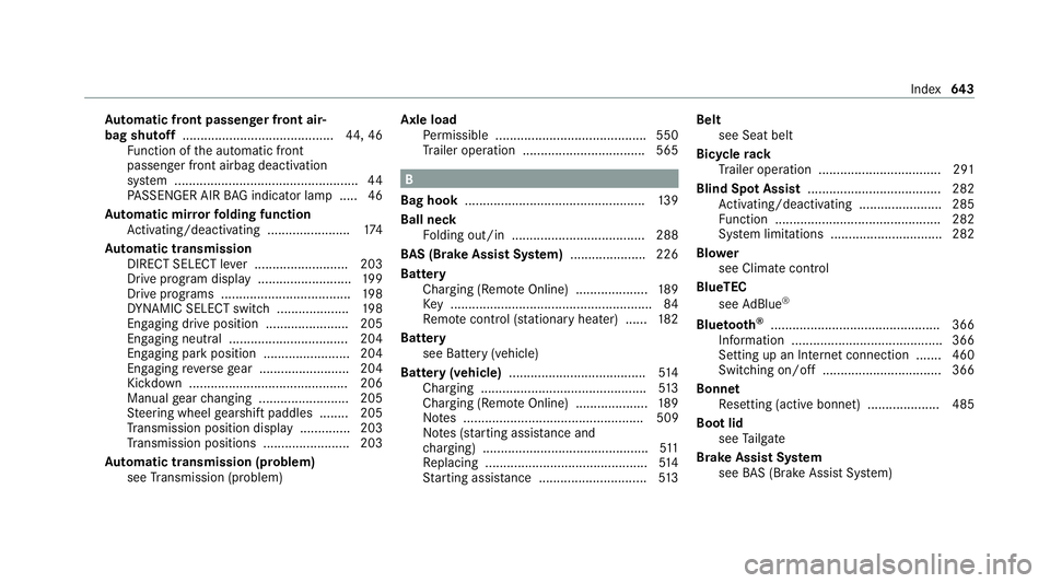MERCEDES-BENZ GLB SUV 2019 Owners Manual Au
tomatic front passen ger front air‐
bag shu toff .......................................... 44, 46
Fu nction of the automatic front
passenger front airbag deactivation
sy stem ................... MERCEDES-BENZ GLB SUV 2019 Owners Manual Au
tomatic front passen ger front air‐
bag shu toff .......................................... 44, 46
Fu nction of the automatic front
passenger front airbag deactivation
sy stem ...................